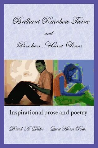 Full Download BRILLIANT RAINBOW TWINE and BROKEN-HEART LINES - David A. Duke file in ePub