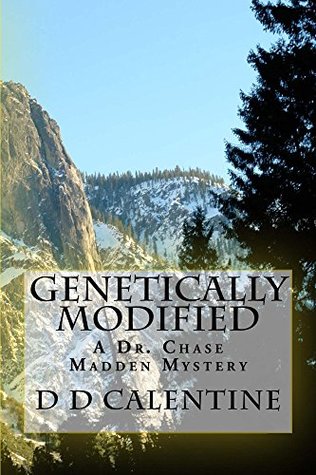 Download Genetically Modified: A Dr. Chase Madden Mystery - D.D. Calentine file in PDF