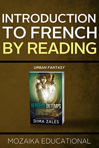Full Download Introduction to French by Reading Urban Fantasy - Mozaika Educational file in PDF