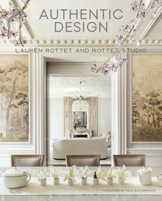 Download Authentic Design: Lauren Rottet and Rottet Studio - Lauren Rottet | PDF