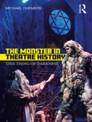 Full Download The Monster in Theatre History: This Thing of Darkness - Michael Chemers | PDF