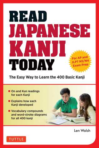 Full Download Read Japanese Kanji Today: The Easy Way to Learn the 400 Basic Kanji - Len Walsh file in PDF