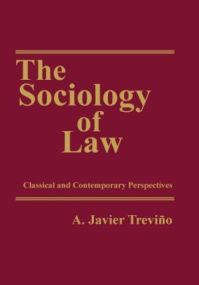 Read The Sociology of Law: Classical and Contemporary Perspectives - A. Javier Trevino file in PDF