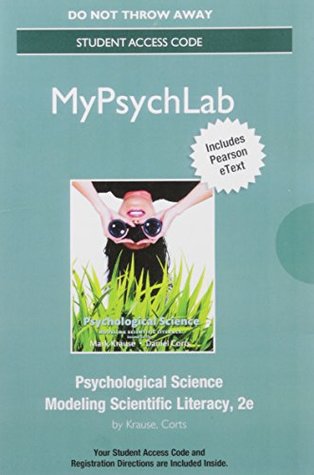 Read Psychological Science: Modeling Scientific Literacy [with MyPsychLab Code] - Mark Krause file in PDF