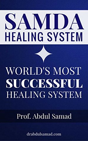 Read World's Most Successful Healing System - SAMDA: Best Natural Healing System with No Side Effect - Abdul Samad file in PDF