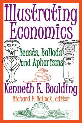 Download Illustrating Economics: Beasts, Ballads and Aphorisms - Kenneth E. Boulding | PDF