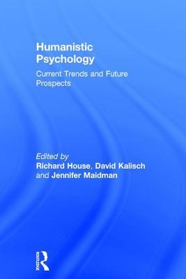 Read Online Humanistic Psychology: Current Trends and Future Prospects - Richard House file in PDF