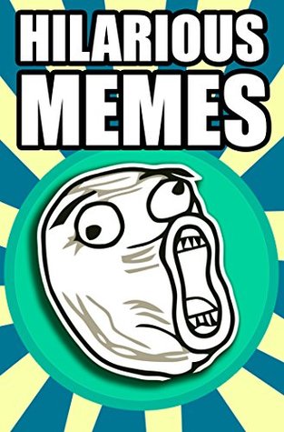Read Memes: Ultimate Meme Collection: Hilarious Memes of 2017 - Memes file in ePub