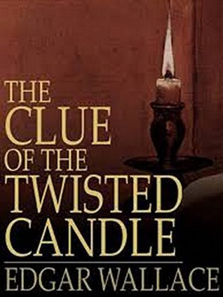 Read The Clue Of The Twisted Candle: (Illustrated) - Edgar Wallace | PDF