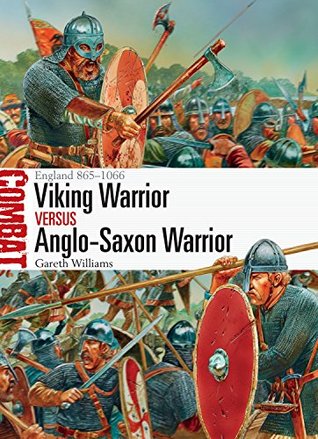 Read Online Viking Warrior vs Anglo-Saxon Warrior: England 865–1066 - Gareth Williams | PDF