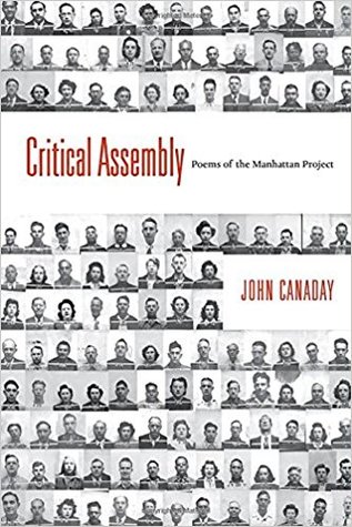 Download Critical Assembly: Poems of the Manhattan Project - John Canaday | ePub