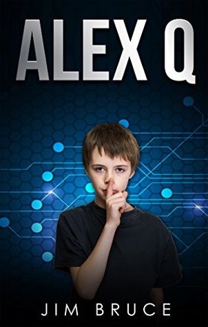 Download Alex Q: An Artificial Intelligence Techno Thriller Novel - Jim Bruce | ePub