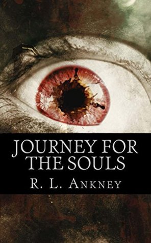 Download Journey for the Souls: Soul Eaters (Soul Eaters Series Book 2) - R.L. Ankney | PDF