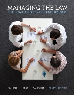 Full Download Managing the Law: The Legal Aspects of Doing Business (4th Edition) - Mitchell McInnes file in ePub