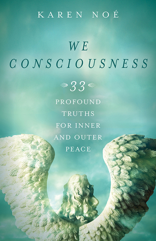 Download We Consciousness: 33 Profound Truths for Inner and Outer Peace - Karen Noe file in ePub