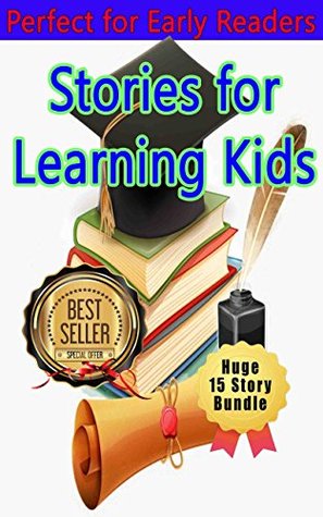 Read Children's Learning Adventure 7: Bundle with 15 stories, Bedtime story, Beginner readers, Adventure, Animal stories, Teach Values Book, Funny, free story (prime) Rhymes, Education - Betty J. Byers | ePub