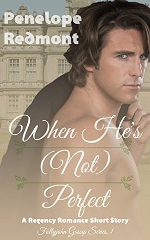 Download When He's (Not) Perfect: A Regency Romance Short Story - Penelope Redmont file in PDF