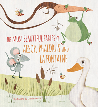 Full Download The Most Beautiful Fables of Aesop, Phaedrus and La Fontaine - Marisa Vestita | PDF