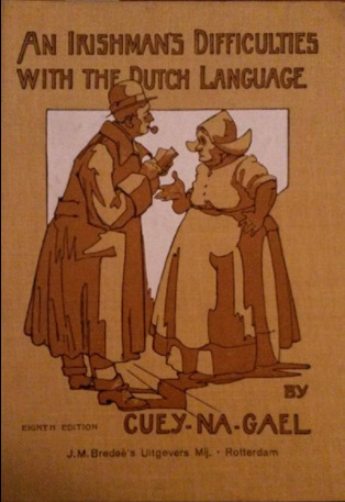 Read Online An Irishman's Difficulties with the Dutch Language - Cuey-na-Gael file in PDF