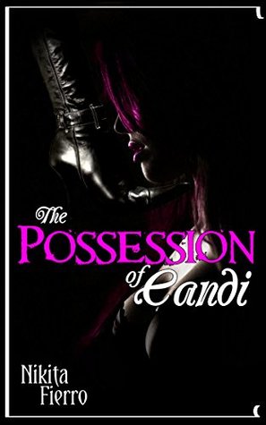 Download The Possession of Candi (The Candi Chronicles Book 1) - Nikita Fierro file in PDF