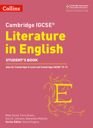Read Cambridge IGCSE™ Literature in English Student’s Book (Collins Cambridge IGCSE™) - Mike Gould file in ePub