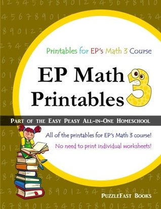Full Download EP Math 3 Printables: Part of the Easy Peasy All-in-One Homeschool - Puzzlefast | PDF