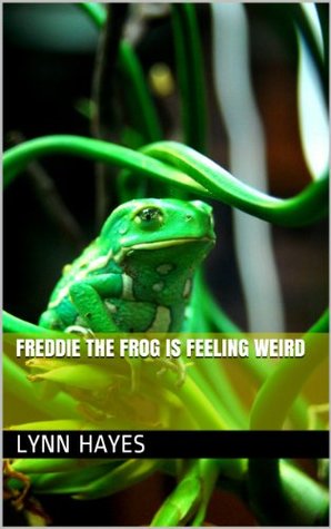 Read Freddie the Frog is Feeling Weird (children's books) - Lynn Hayes file in PDF
