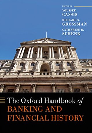Full Download The Oxford Handbook of Banking and Financial History (Oxford Handbooks) - Youssef Cassis file in PDF