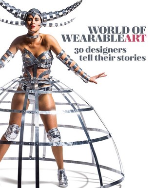Read World of Wearable Art: 30 Designers Tell Their Stories - Naomi Arnold file in ePub