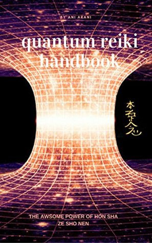 Download Quantum reiki handbook: The awsome power of hon sha ze sho nen - Ani Arani file in ePub