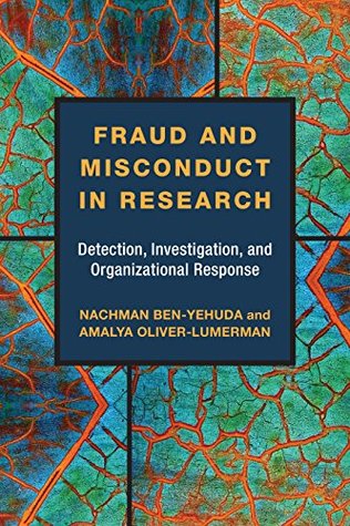 Read Fraud and Misconduct in Research: Detection, Investigation, and Organizational Response - Nachman Ben-Yehuda file in ePub