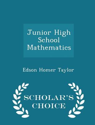 Read Junior High School Mathematics - Scholar's Choice Edition - Edson Homer Taylor | ePub