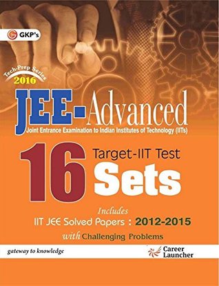 Read Online IIT - JEE ADVANCED Solved Paper (16 - Practice Sets) 2012-2015 - GKP file in ePub
