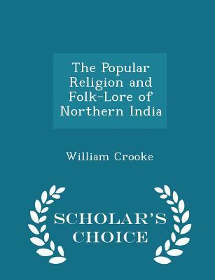 Read The Popular Religion and Folk-Lore of Northern India - William Crooke file in PDF