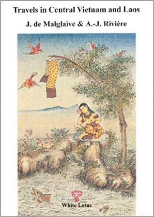 Read Online Travels in Central Vietnam and Laos : The Pavie Mission Indochina Papers 1879-1895 (Volume 4) - J. de Malglaive file in ePub