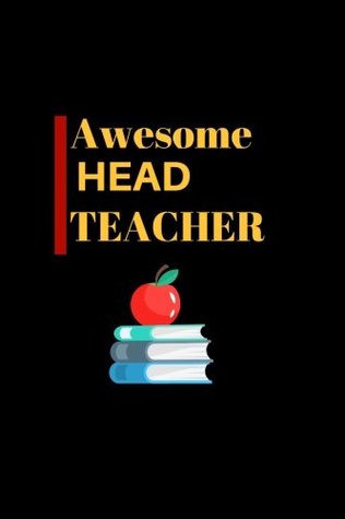 Download Awesome Head Teacher: Best Thank You Appreciation Gift, Ruled Memory Book to Write In with Inspirational Quotes, Keepsake, Journal Lined Notebook,  6x9 Paperback: Volume 49 (Teachers Gift) -  | ePub