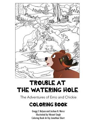 Read Trouble at the Watering Hole: The Adventures of Emo and Chickie Coloring Book - Gregg F. Relyea | ePub