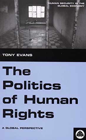 Read The Politics of Human Rights: A Global Perspective (Human Security in the Global Economy) - Tony Evans file in ePub