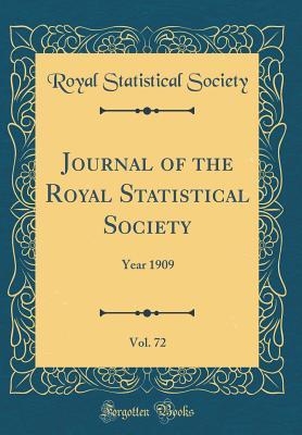 Read Journal of the Royal Statistical Society, Vol. 72: Year 1909 (Classic Reprint) - Royal Statistical Society file in ePub
