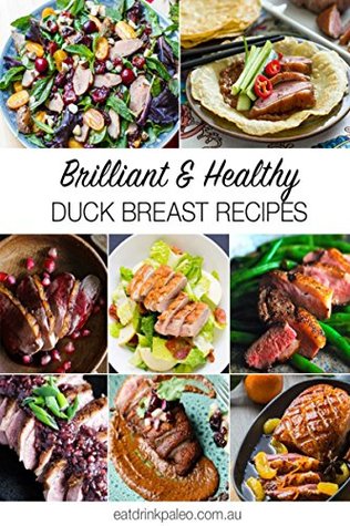 Read Duck Recipes: Easy Duck Cookbook: Delicious Duck Recipes for Cooking Amazing Meals - Jeffery Nicson | ePub