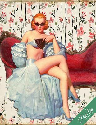 Read Pin Up Journal: Pin-Up Girl Artwork Notebook, Journal, Diary, Planner 8.5 X 11 Composition Book (Notebook Gifts) (Design 10) - Pin Up Journal file in ePub