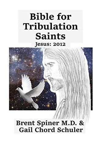 Read Bible for Tribulation Saints (2012): Jesus: 2012 (Volume 1) - Gail Chord Schuler | PDF