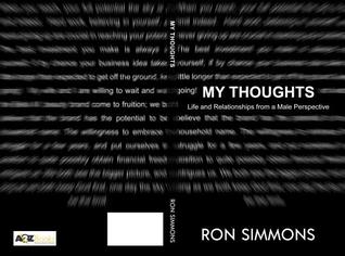 Full Download My Thoughts!: Life and Relationships from a Male Perspective. - Ron Simmons file in ePub