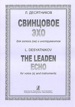 Full Download The Leaden Echo. For voice (s) and instruments. Score and part - Desyatnikov Leonid file in PDF