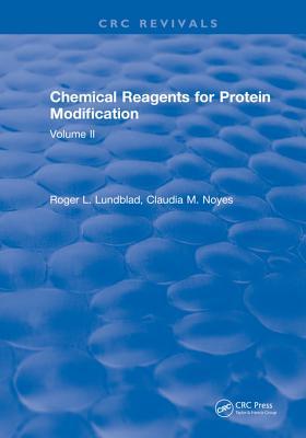 Read Chemical Reagents for Protein Modification: Volume II - Roger L Lundblad | PDF
