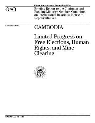 Read Online Nsiad-96-15br Cambodia: Limited Progress on Free Elections, Human Rights, and Mine Clearing - U.S. Government Accountability Office file in ePub