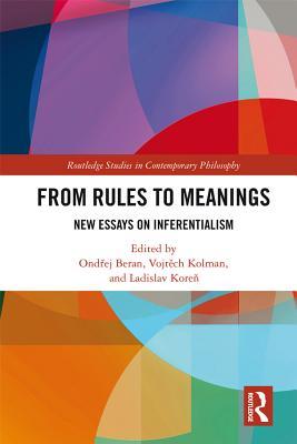 Full Download From Rules to Meanings: New Essays on Inferentialism - Ond?ej Beran file in ePub