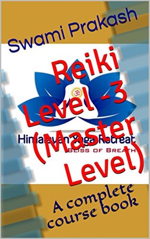 Read Online Reiki Level -3 (Master Level): A complete course book - Swami prakash file in ePub