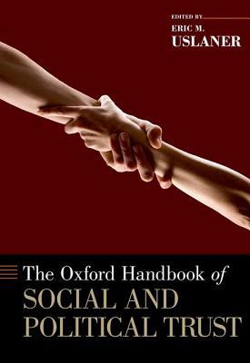 Download The Oxford Handbook of Social and Political Trust - Eric M Uslaner | PDF