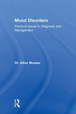 Read Online Mood Disorders: Practical Issues in Diagnosis and Management - Ather Muneer | ePub